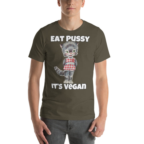 Unisex TEE EAT PUSSY ITS VEGAN