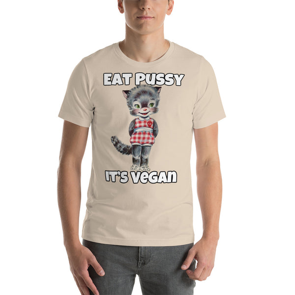 Unisex TEE EAT PUSSY ITS VEGAN